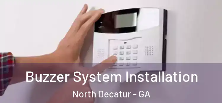  Buzzer System Installation North Decatur - GA
