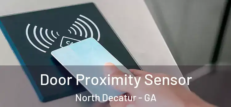Door Proximity Sensor North Decatur - GA