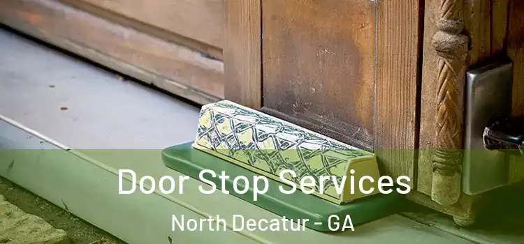 Door Stop Services North Decatur - GA