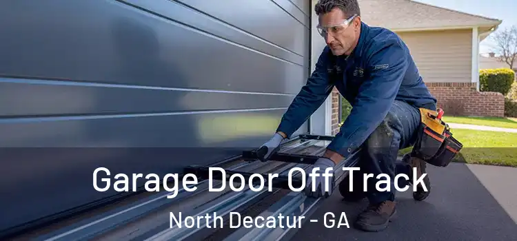  Garage Door Off Track North Decatur - GA