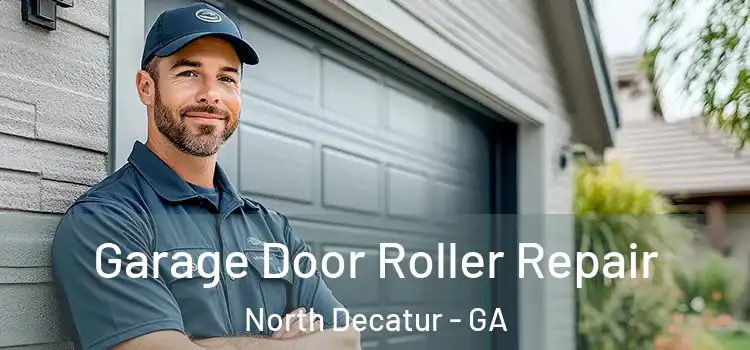  Garage Door Roller Repair North Decatur - GA