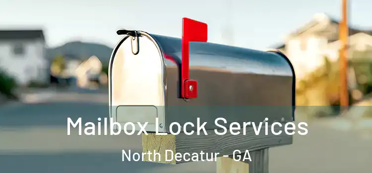 Mailbox Lock Services North Decatur - GA
