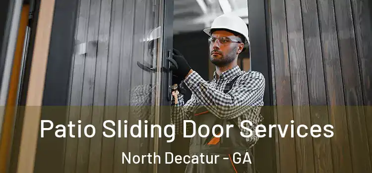 Patio Sliding Door Services North Decatur - GA