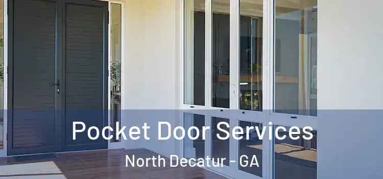 Pocket Door Services North Decatur - GA