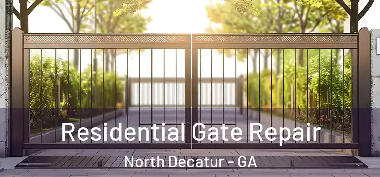 Residential Gate Repair North Decatur - GA