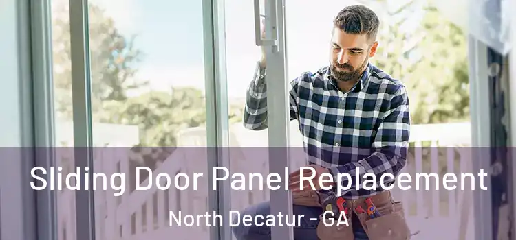  Sliding Door Panel Replacement North Decatur - GA