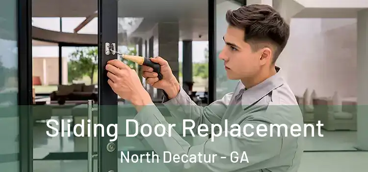 Sliding Door Replacement North Decatur - GA