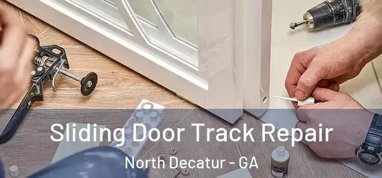  Sliding Door Track Repair North Decatur - GA