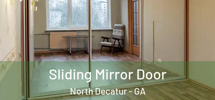  Sliding Mirror Door North Decatur - GA